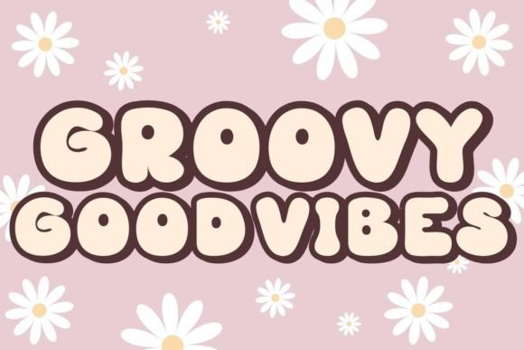 Groovy Good Vibes Font for Business